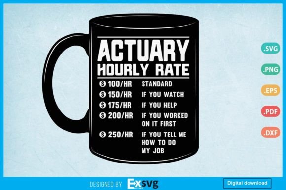 Actuary Hourly Rate Funny Actuary Svg