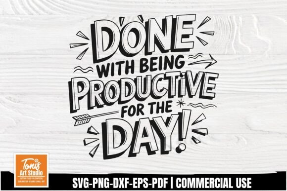 Done with Being Productive Svg Funny