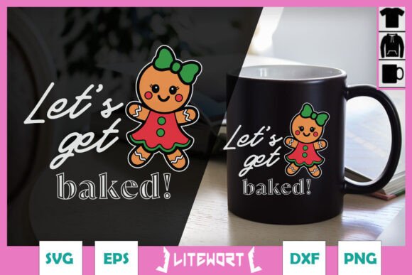 Let’s Get Baked Funny Christmas SVG