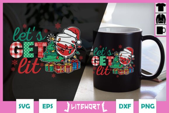 Let’s Get Lit Funny Christmas Graphics for Crafts