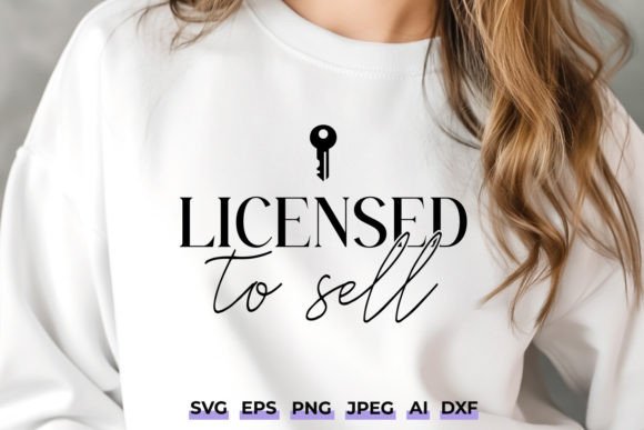 License to Sell SVG - Funny Realtor Graphics
