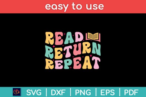 Read Return Repeat Funny Librarian Svg Graphics for Crafts