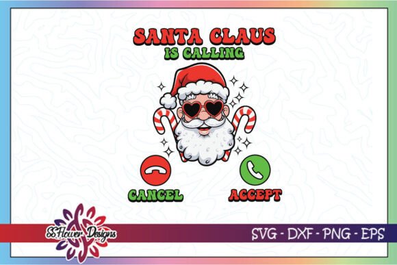 Santa Claus Is Calling Funny Santa SVG for Graphics and Crafts