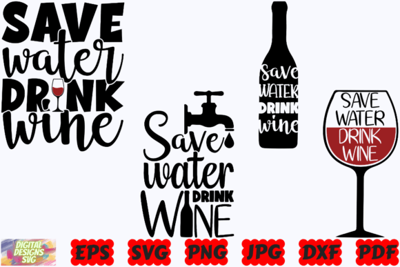 Save Water Drink Wine Graphics for Crafts