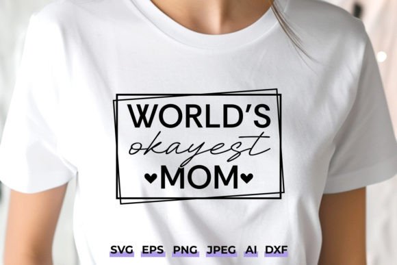 World’s Okayest Mom SVG